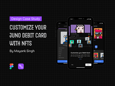 Juno Debit Card Customisation: A UX Case Study creditcard crypto design figma juno nft product design themayanksingh ux ui