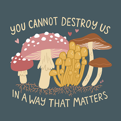 Mushrooms you can't destroy art drawing illustration mushrooms nature procreate sticker