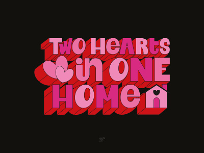 Two Hearts In One Home 3d type design font design hand lettering handmade type harry styles lettering pink red