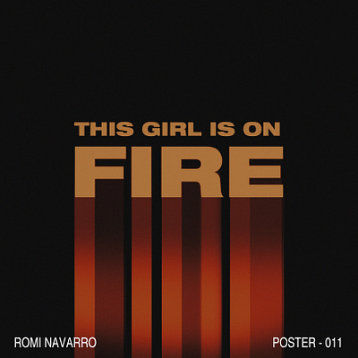 POSTER-011 THIS GIRL IS ON FIRE design graphic design illustration music photoshop poster