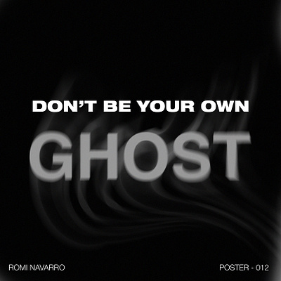 POSTER-012 DON'T BE YOUR OWN GHOST design ghost grain graphic design illustration music
