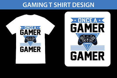 Gaming T shirt Design always gamer control controller electronics dives game controller game lover gamer t shirt gaming gaming t shirt gaming t shirt design once a gamer play game remote remote control tech technology video game