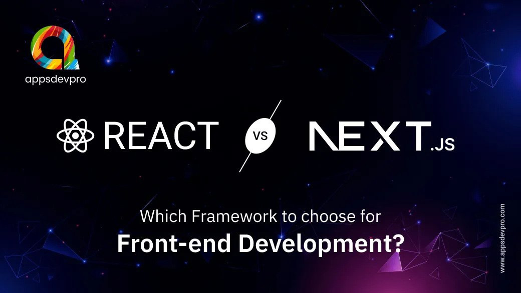 The Battle of Front-End Frameworks: React vs. Next.js by Sofia Carter ...