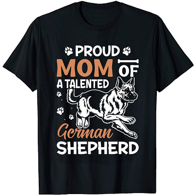 Proud Mom Of A Talented, Garman Shephard T-Shirt Designs branding bulk t shirt design custom shirt design custom t shirt custom t shirt design design graphic design illustration merch design photoshop t shirt design t shirt design t shirt design free t shirt design gril t shirt design online trendy t shirt design tshirt design typography t shirt typography t shirt design vector vintage t shirt design