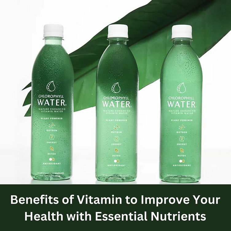 benefits-of-vitamin-to-improve-your-health-by-chlorophyll-water-on-dribbble