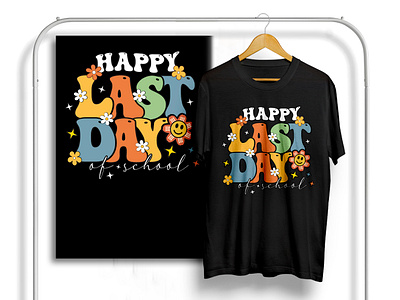 Happy Last Day Of School Graduation Groovy School T-shirt branding clothing custom design graphic design groovy t shirt happy lastday school illustration lastday mothersday school t shirt schooltshirt special event t shirt tees trendy t shirt tshirtdesign tshirts