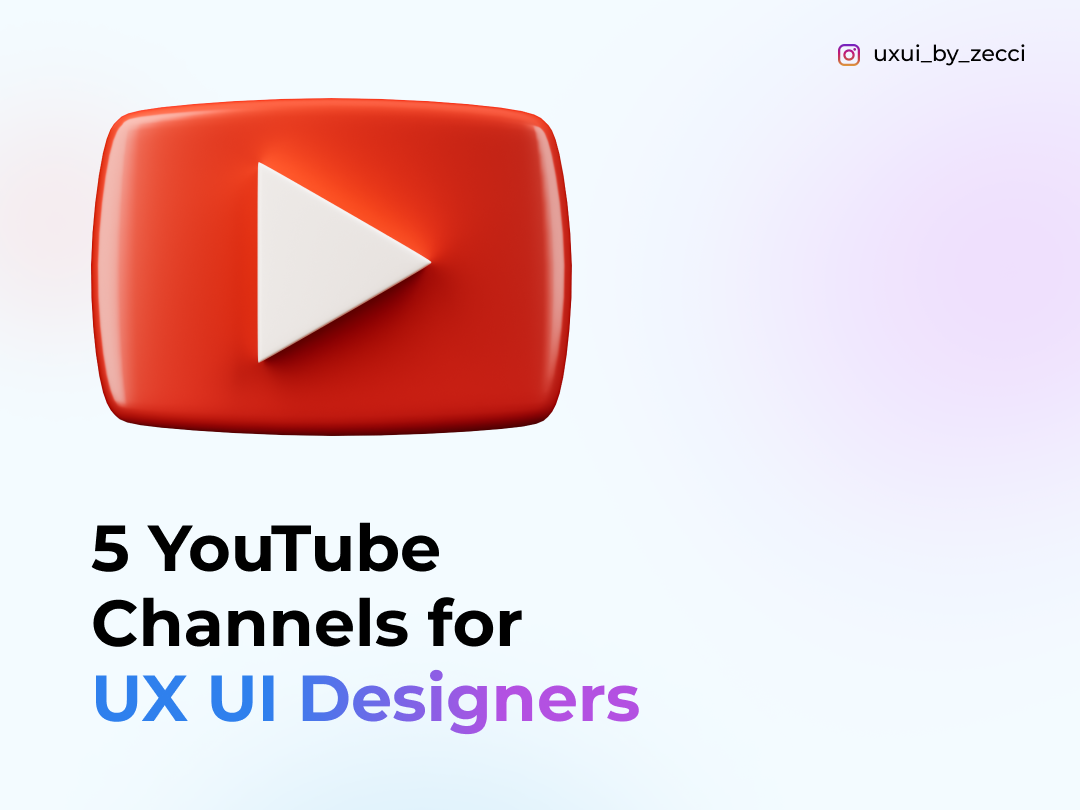 5 YouTube Channels for UX UI Designer by Zalak Patel on Dribbble