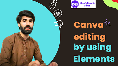 Canva Editing Made easy with Elements | Khan's Graphic Flixer khans graphic flixer.