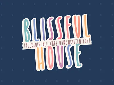 Blissful House all-caps handwritten font handwritten font