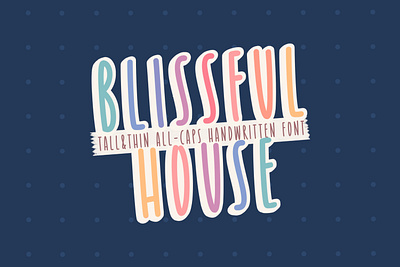 Blissful House all-caps handwritten font handwritten font