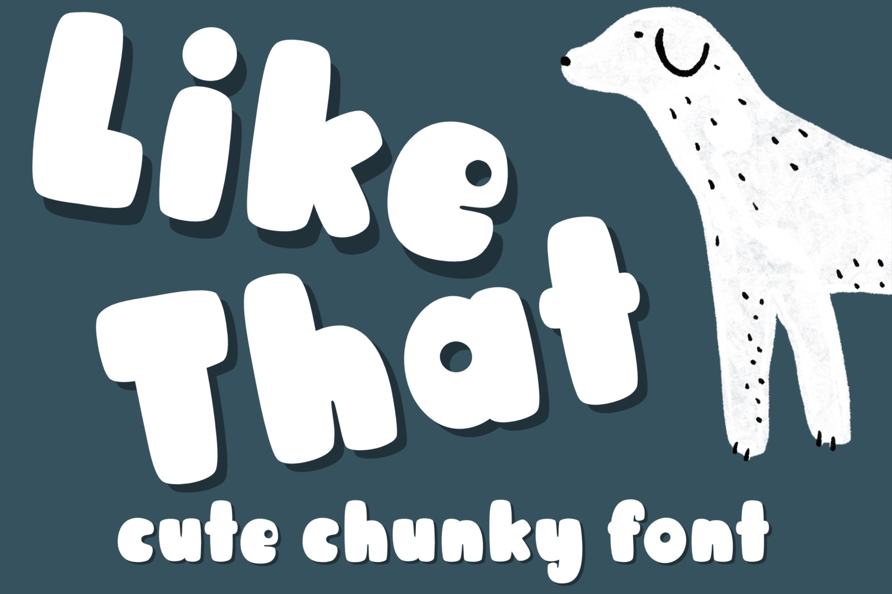 Like That cute chunky font handwritten font