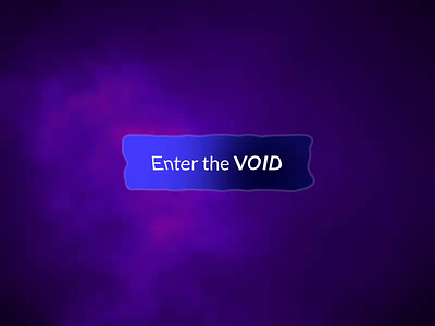 Enter the VOID (button animation) ver-2 animated button button button animation