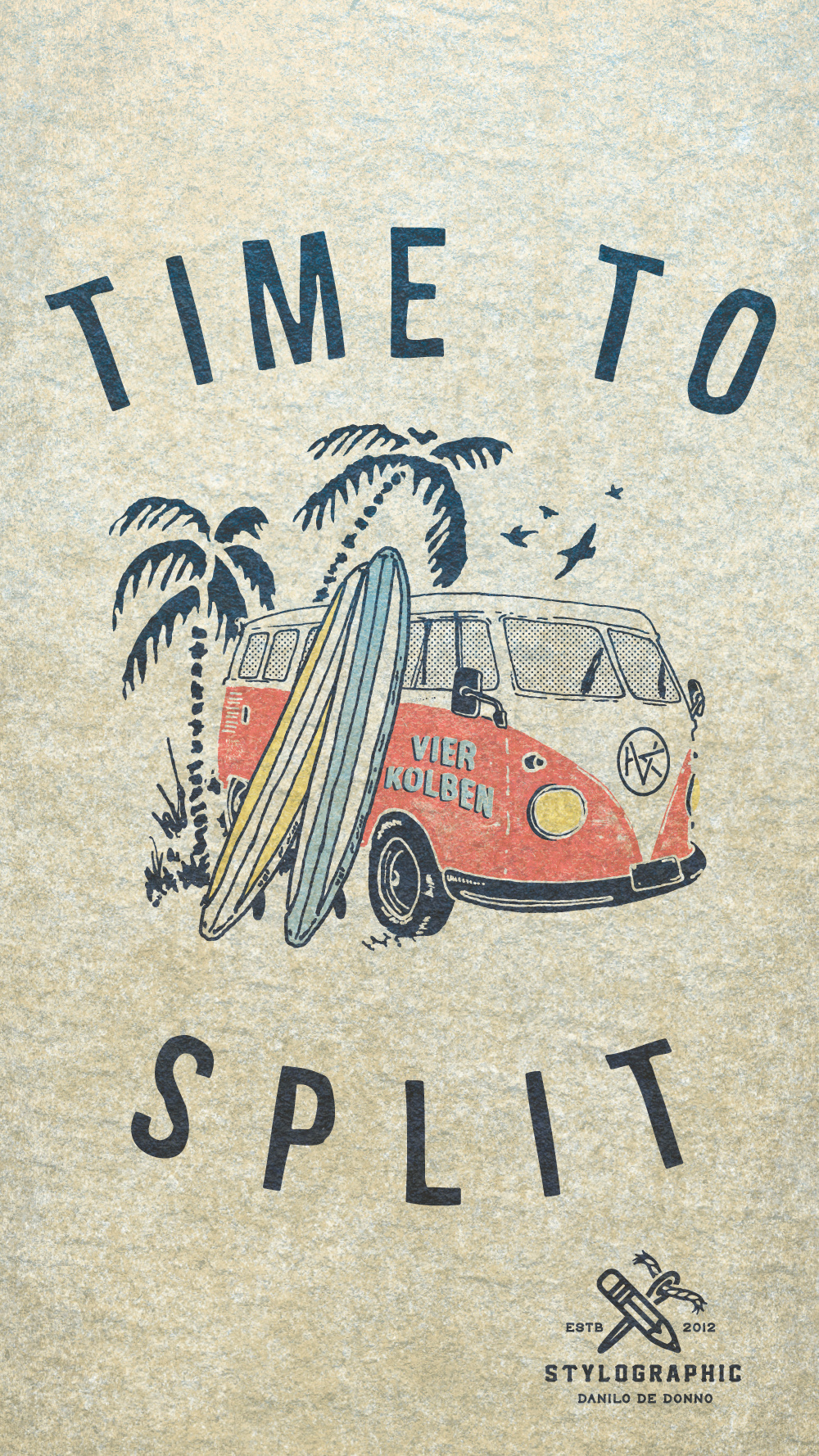 Time to Split graphic design hand drawn holiday illustration logo original design print apparel print design summer vibes surf t shirt design t shirt print tshirt design tshirt print typography van vintage