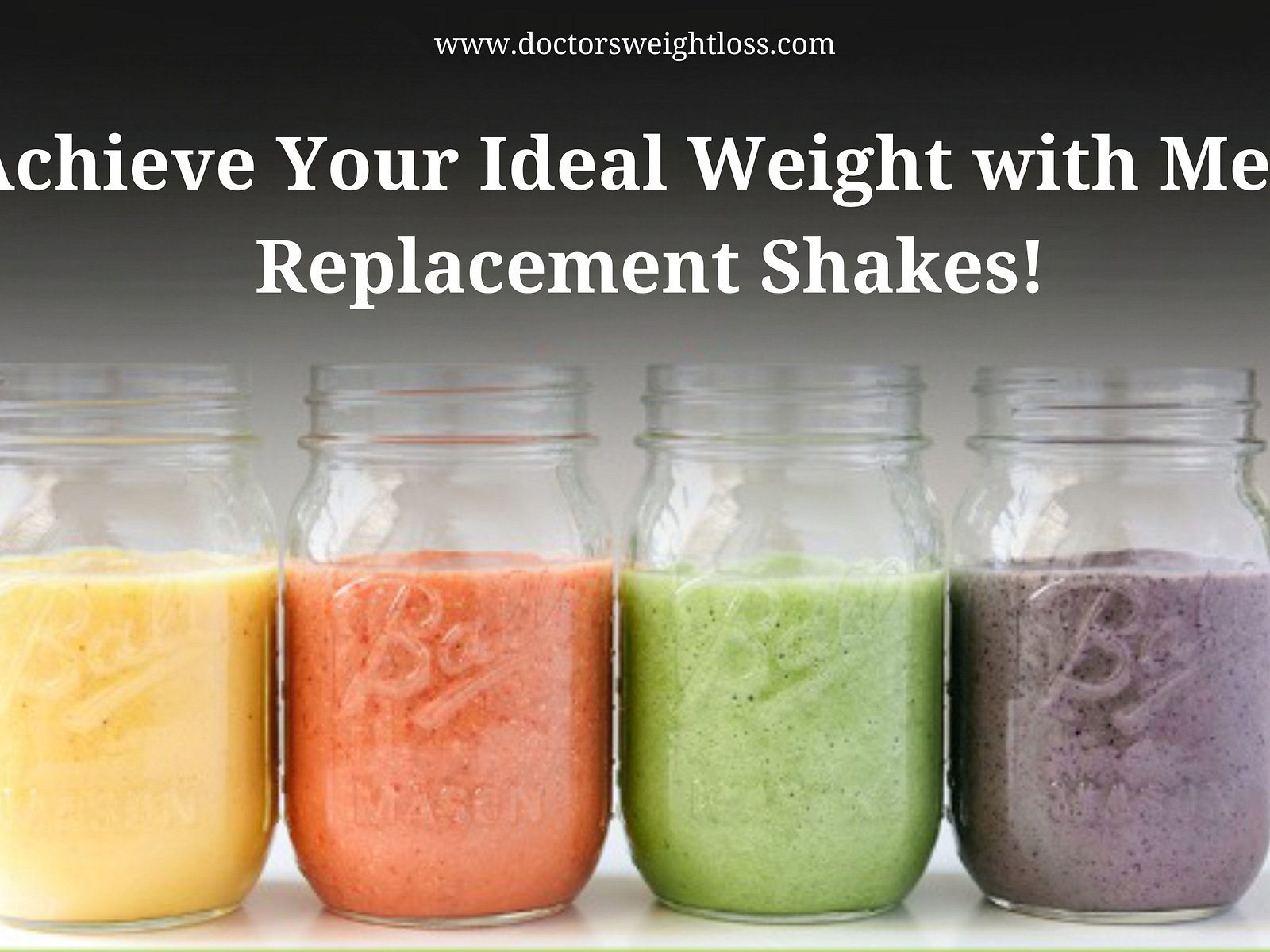 Achieve Your Ideal Weight with Meal Replacement Shakes! by Doctors ...