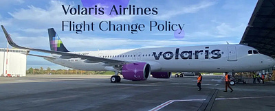 How Do I Change My Flight on Volaris? - Skywayfare travel volaris volarisairlineschangeflight volarisflightchangepolicy