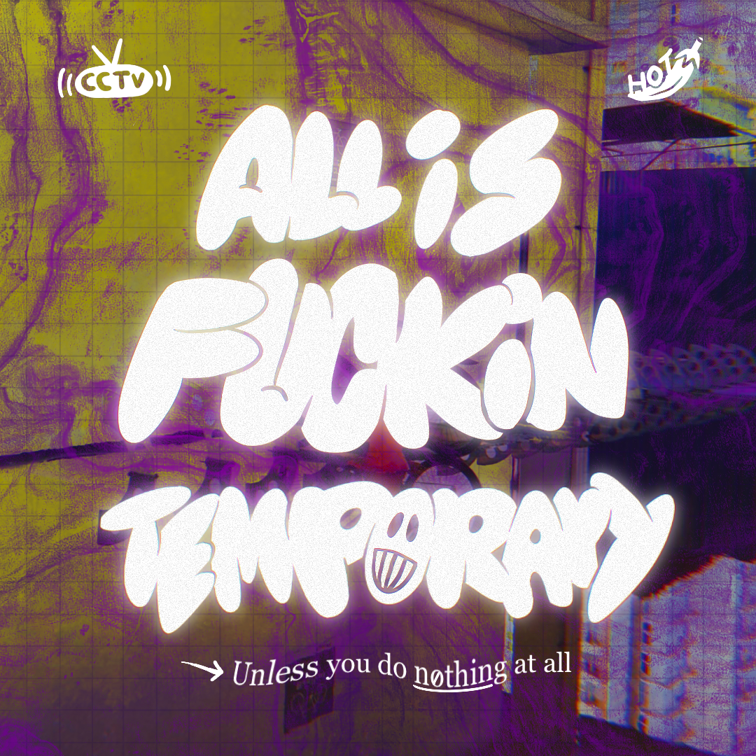 Poster : All Is F Temporary design doodle font graphic illustration letter lettering malaysian poster type typography