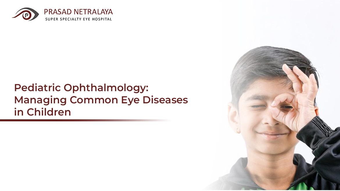 Pediatric Ophthalmology Managing Common Eye Diseases by Sanjana on