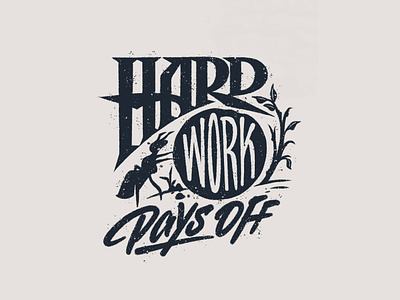 Hard Work Pays Off calligraphy design illustration lettering typography