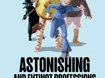 Michael Meister - "Astonishing and Extinct Professions" bookillustration books childrenbookartist childrenbooks funfacts historical historicalillustration humour humourusart illustration jobs losttrades markusrottomann michaelmeister publishing trades