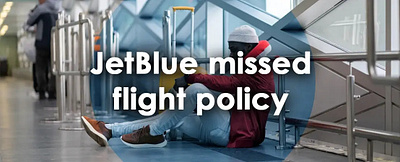 What Happens If You Missed A JetBlue Flight? - Skywayfare jetblueflight jetblueflightpolicy jetbluemissedflightpolicy travel