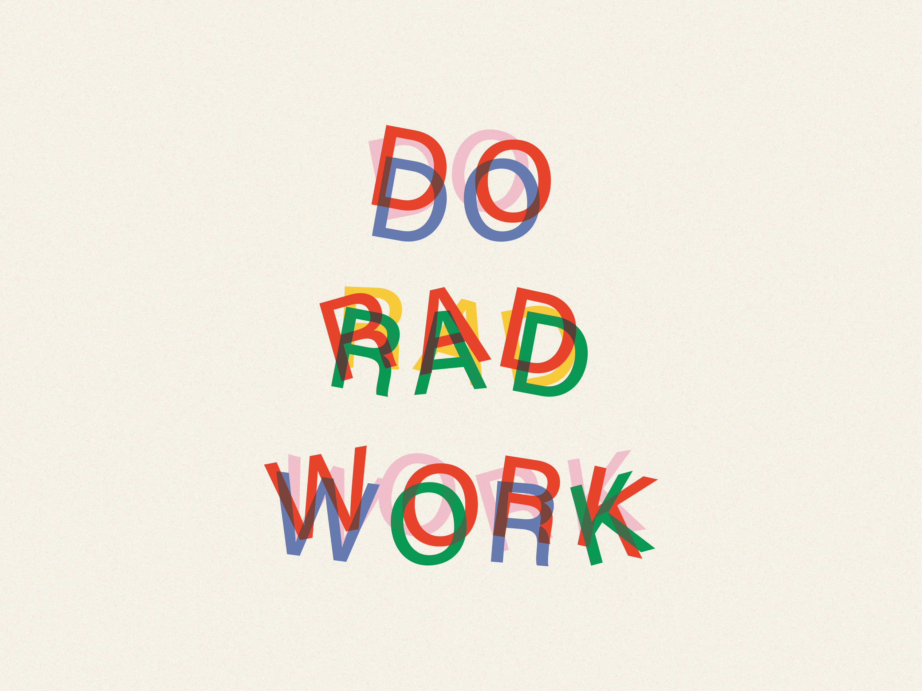 Do Rad Work (Animated) animated animation colorful font gif inspiration inspo letter art lettering minimal motion graphic motion graphics motivation motivational poster rad type type design typography work