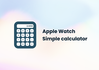 Simple Calculator | Daily UI 004 apple watch calculator daily ui product design ui ui design ux ux design watch watch app