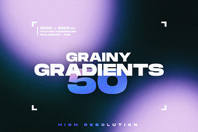 50 Grainy gradients Textures digital