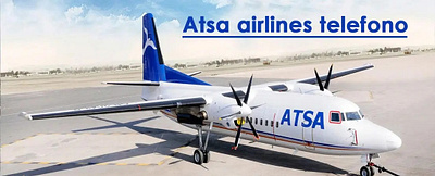 Atsa Airlines Teléfono en Español +1-860-200-8850 atsa atsaairlines atsaairlinesbooking atsaairlinesteléfono travel