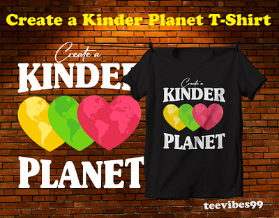 Create a Kinder Planet T-Shirt 6 adventure create create a kinder planet design graphic design illustration outdoors t shirt tee