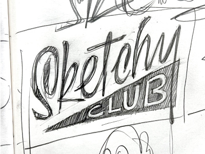 Sketchy club bezierclub custom handmade lettercollective lettering mural sketch