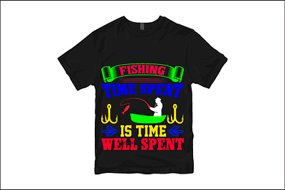 fishing time spent is time well spent fishing is my favorite