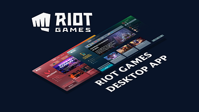 Riot Games Desktop App client design desktopapp game graphic design leagueoflegends logo riot riotgames ui ux valorant