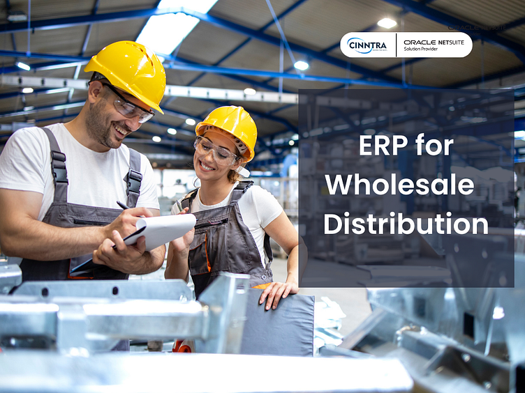 NetSuite ERP for wholesale distribution industry by Cinntra NetSuite