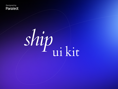 Ship UI Kit animation design figma gradient kit ui ui components ui kit web
