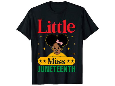 Little Miss Juneteenth. Juneteenth T-Shirt Design bilk tshirt design clothing custom shirt design custom t shirt custom t shirt design design etsy fashion merch by amazon merch design photoshop tshirt design shirt design t shirt design t shirt design ideas t shirt design mockup teespring tshirt design typography t shirt typography t shirt design vintage t shirt design