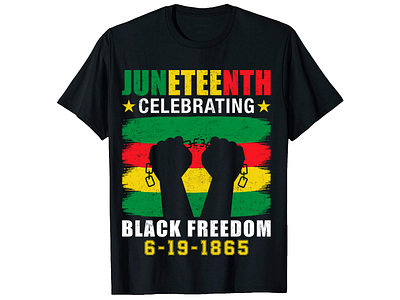 Juneteenth Celebrating Black Freedom 6-19-1865, T-Shirt Design bulk t shirt design custom shirt design custom t shirt custom t shirt design design graphic t shirt design illustration juneteenth tshirt design merch design t shirt design t shirt design gril t shirt design logo t shirt design software trendy t shirt trendy t shirt design tshirt design tshirt design online typography t shirt typography t shirt design vintage t shirt design