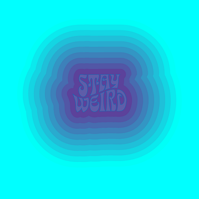 Stay weird. design graphic design logo typography