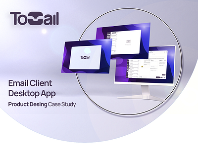 ToMail: Client Desktop App Case Study app branding design graphic design produc ui ux
