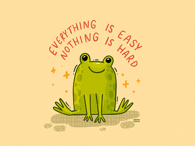 Everything is easy branding character frog happy illustration inspirational joy positive spark supportive toad