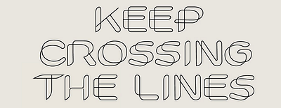 keep crossing the lines app branding design font graphic design illustration logo typography ui ux vector