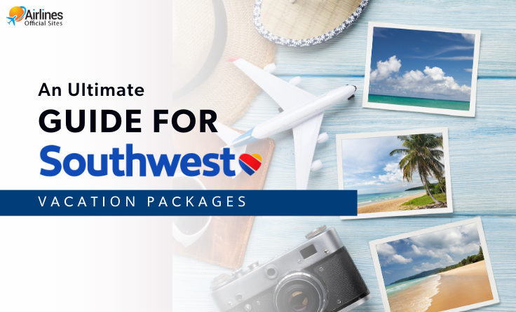 How to Book Southwest Airlines Vacation Packages 2023? by Thrifty on ...