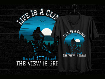 Life is a climb but the view is great t shirt design adventure blue nature camping climbing design fashion hike illustration logo mointain outdoor retro tshirt tshirtdesign typography vector view