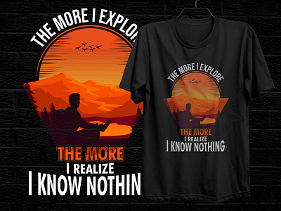 The more I explore the more I realize I know nothing adventure branding camping clothing design fashion hobby illustration journey mountain nature outdoor retro summer tshirt typography vector vintage
