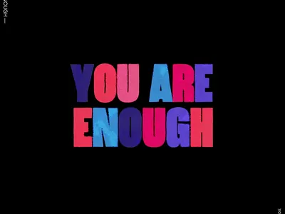 You are enough — kinetic typography 2d animated type animation branding graphic design kinetic typography motion graphics typography
