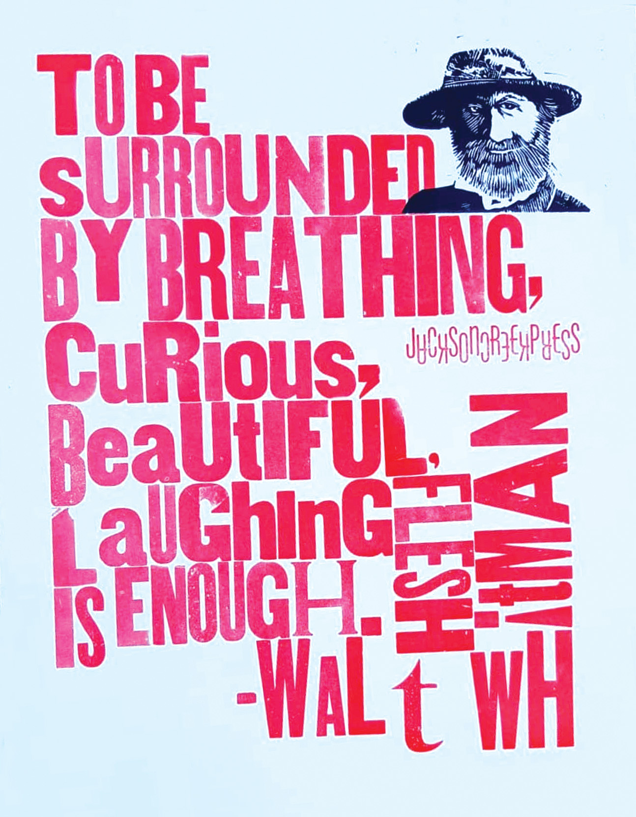 Example of To be surrounded, for Walt, 11x14in