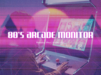 80's Arcade Monitor Effect 80s action arcade arcade monitor cyberpunk effect game effect monitor photo action photo effect photo preset photoshop action photoshop effect preset retro retro effect