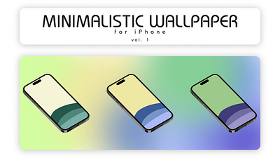 Minimalistic Wallpaper vol. 1 backgraund branding design graphic design illustration iphone minimal minimalism phone vector wallpaper