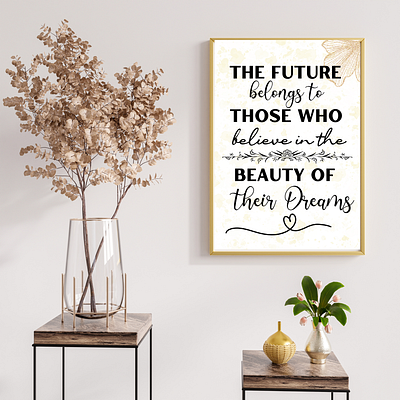 the future belongs to those who believe in the beauty ,wall art affirmation quote canvas digital products illustration interior deco wall art