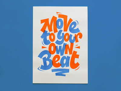 Move To Your Own Beat - A3 Riso Poster a3poster beat decoration design graphicdesign handlettering lettering motivational move movement music pantone poster print prints riso risoprint risoprinted type typography