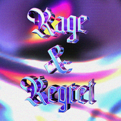 Rage & Regret 3d graphic design typography